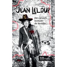 Jean Leloup : Des grands instants de lucidité