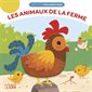 Les animaux de la ferme : Mes p'tits documentaires en relief