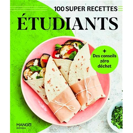 Etudiants : 100 super recettes