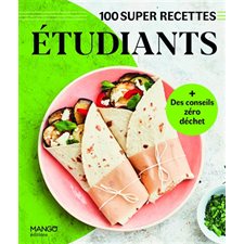 Etudiants : 100 super recettes