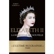 Elizabeth II T.01 : La reine d'une ère nouvelle