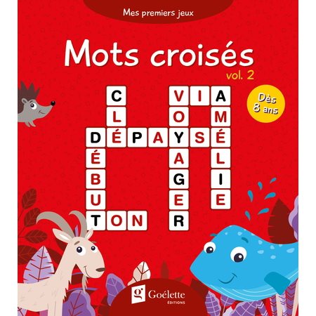 Mots croisés T.02 : Mes premiers jeux : Dès 8 ans