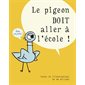Le pigeon doit aller à l'école ! : Les lutins : DÉB