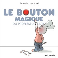 Le bouton magique du professeur Lapin : AVC