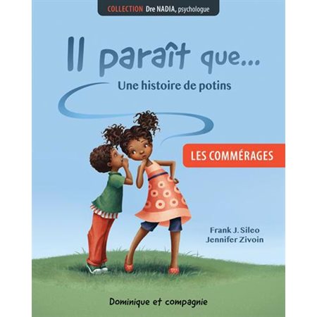 Il paraît que … Une histoire de potins : Les commérages : Dre Nadia, psychologue : HTI