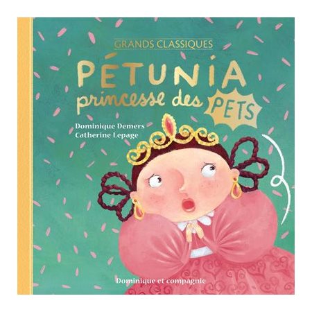 Pétunia princesse des pets : Édition spéciale : Couverture rigide