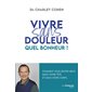 Vivre sans douleur : Quel bonheur !