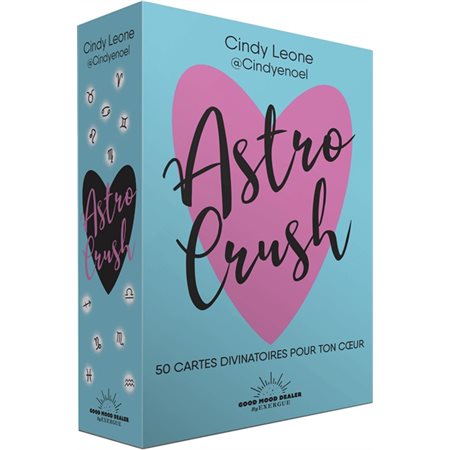 Astro crush : 50 cartes divinatoires pour ton coeur