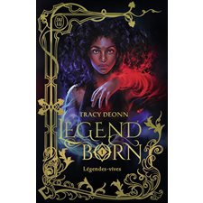 Legend born T.01 : Légendes-vives : 15-17