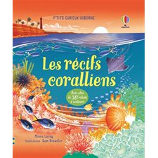 Les récifs coralliens : P'tits curieux Usborne