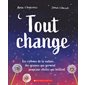 Tout change : Les rythmes de la nature, des graines qui germent jusqu'aux étoiles qui brillent