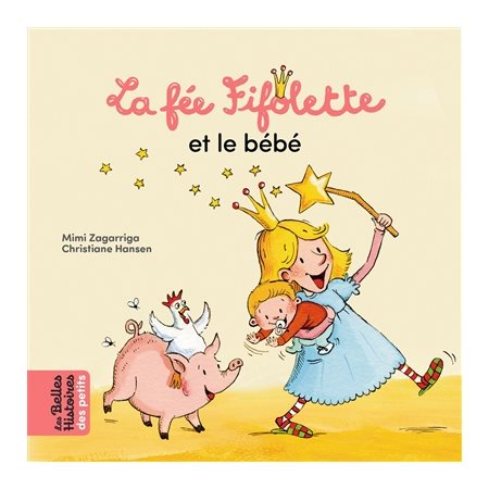 Les belles histoires des petits : La fée Fifolette et le bébé