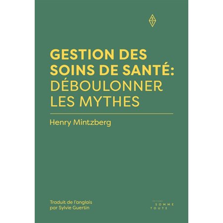 Gestion des soins de santé : Déboulonner les mythes