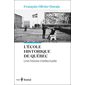 L'École historique de Québec : Une histoire intellectuelle