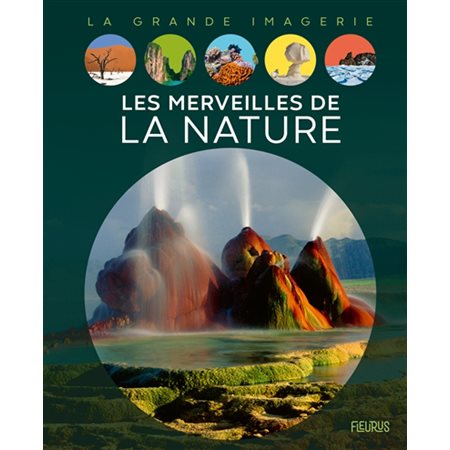 Les merveilles de la nature : La grande imagerie : 1re édition