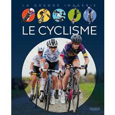 Le cyclisme : La grande imagerie : 2e édition