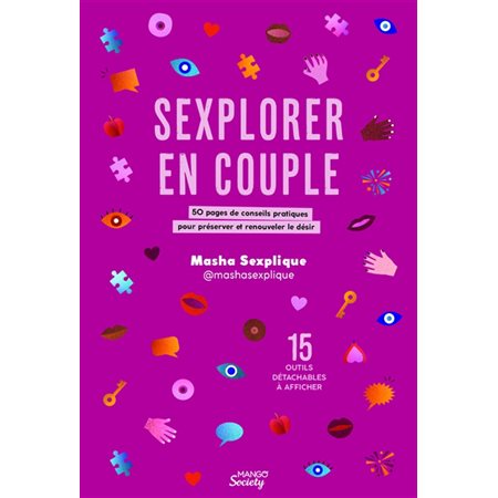 Sexplorer en couple : 50 pages de conseils pratiques pour préserver et renouveler le désir : 15 outils détachables à afficher