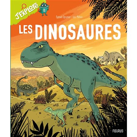 Les dinosaures : J'explore