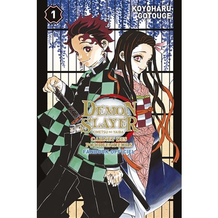 Demon slayer : Kimetsu no yaiba : Carnet des pourfendeurs : Fanbook officiel T.01