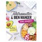 Télétravailler & bien manger sans craquer ! : 40 recettes express et tous les conseils pour des pauses déj' saines et efficaces !