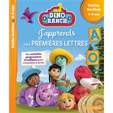 Dino ranch : J'apprends mes premières lettres : Des activités progressives et ludiques pour s'entraîner à écrire : Petite section, 3-4 ans