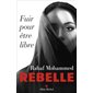 Rebelle : Fuir pour être libre