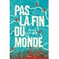 Pas la fin du monde : 12-14