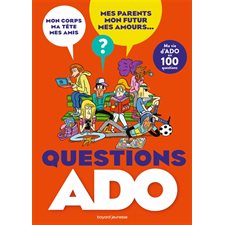 Questions ado : Ma vie d'ado en 100 questions