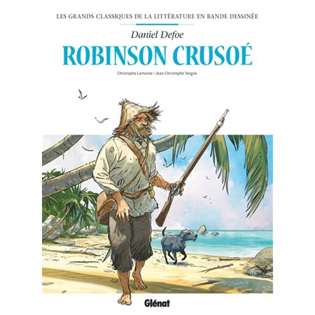 Les grands classiques de la littérature en BD : Robinson Crusoé : Bande dessinée