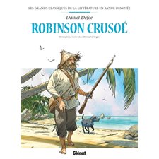 Robinson Crusoé : Les grands classiques de la littérature en BD : Bande dessinée
