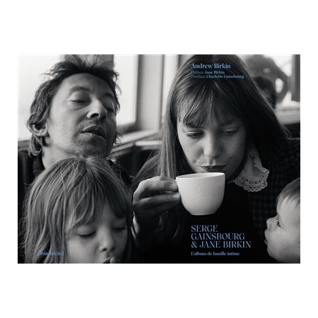 Serge Gainsbourg & Jane Birkin : L'album de famille intime