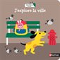J'explore la ville : Tout autour de moi