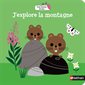 J'explore la montagne : Tout autour de moi
