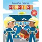 Aujourd'hui, j'aide les ... pompiers : Je peux tout faire !