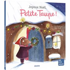 Joyeux Noël, Petite Taupe ! : Mes p'tits albums : Couverture souple