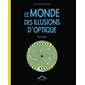 Le monde des illusions d'optique : Aux couleurs du monde