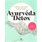Ayurvéda détox : Purifier, équilibrer et revitaliser votre corps
