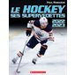 Le hockey : Ses supervedettes : 2022 / 2023