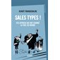 Sales types ! : ces affreux qui ont changé la face du monde