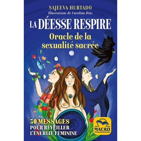 La déesse respire : Oracle de la sexualité sacrée : 30 messages pour réveiller l'énergie féminine