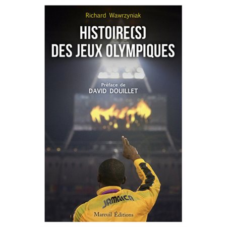Histoire(s) des jeux Olympiques : 130 ans entre périls, gloires et universalité