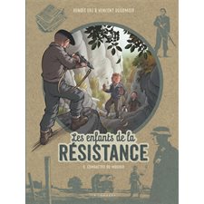 Les enfants de la Résistance T.08 : Combattre ou mourir : Bande dessinée