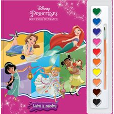 Disney Princesses Souvenirs d'enfance : Livre a peindre : 3 ans et +