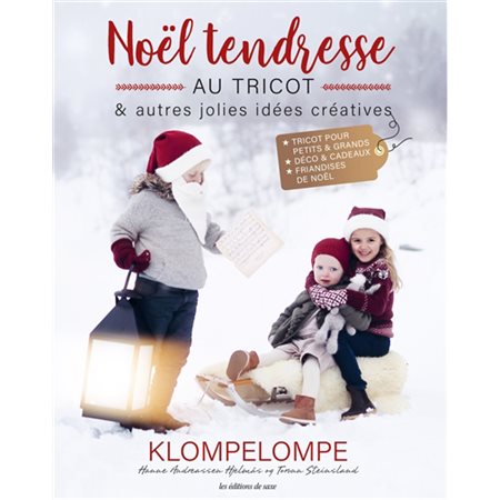 Noël tendresse : Au tricot & autres jolies idées créatives