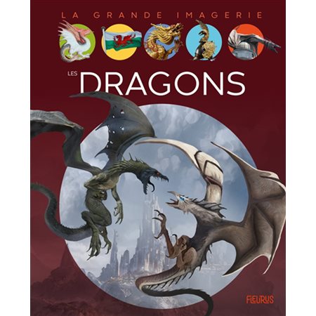 Les dragons : La grande imagerie : 1re édition