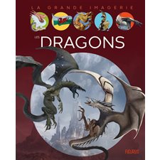 Les dragons : La grande imagerie : 1re édition