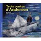 Trois contes d'Andersen : Petits contes et classiques