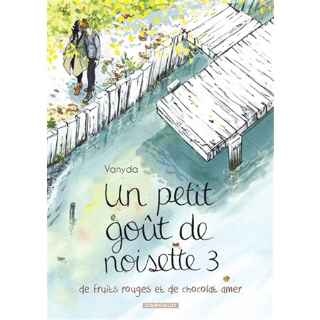 Un petit goût de noisette T.03 : De fruits rouges et de chocolat amer : Bande dessinée