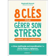 8 clés pour gérer son stress comme les champions