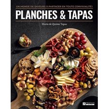 Planches & tapas : Un monde de saveurs à partager en toute convivialité !
